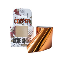 Dixie Shine Copper 30mt roll - Dixie Belle Metallic Foils