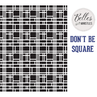Dixie Belle Stencil Don't Be Square